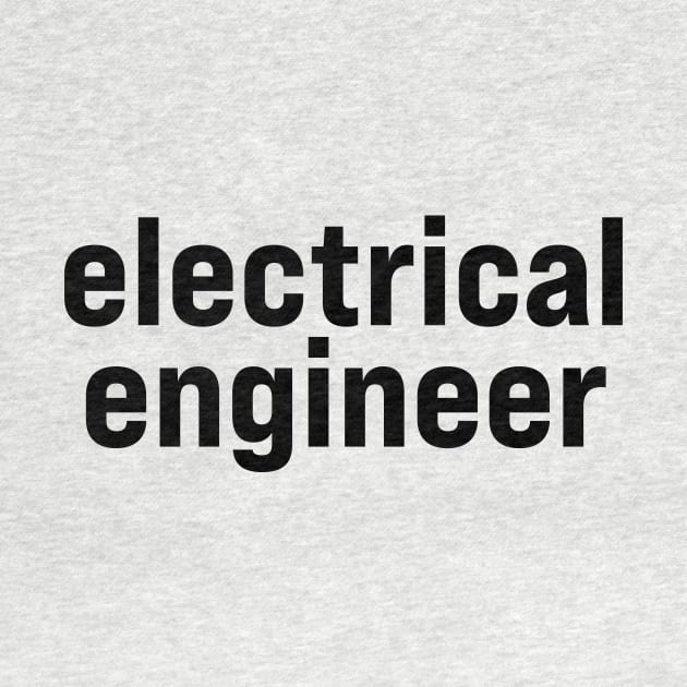 Electrical Engineer by ElizAlahverdianDesigns